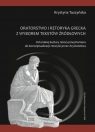 Oratorstwo i retoryka grecka z wyborem tekstów źródłowych Od oralnej Krystyna Tuszyńska