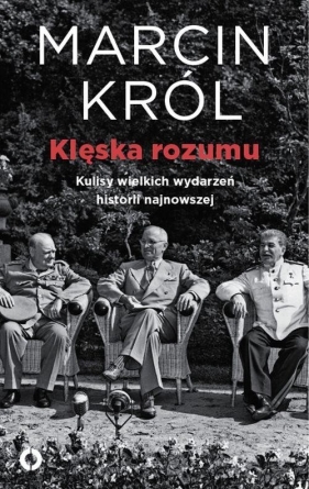 Klęska rozumu - Król Marcin