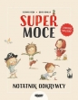 Supermoce. Notatnik odkrywcy - Susanna Isern, Rocio Bonilla