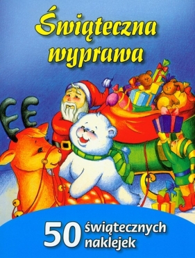 Świąteczna wyprawa - Safarzyńska Elżbieta