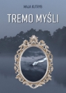 Tremo myśli Maja Kutryb