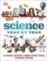 Science Year by Year Clive Gifford, Susan Kennedy, Philip Parker