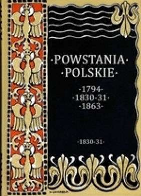 Powstania Polskie. Dzieje Powstania Listopadowego - August Sokołowski
