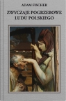  Zwyczaje pogrzebowe ludu polskiego