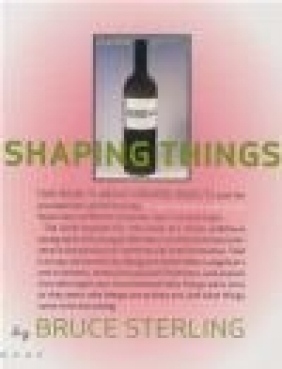 Shaping Things Bruce Sterling, B Sterling