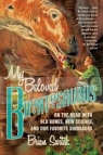 My Beloved Brontosaurus. On the Road with Old Bones, New Science and our Favourite Dinosaurus