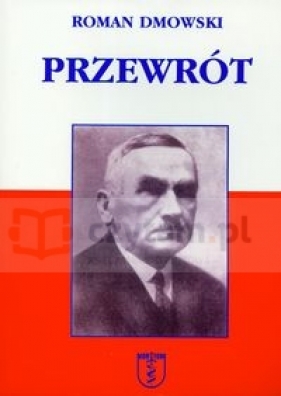 Przewrót - Dmowski Roman