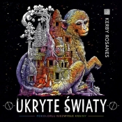 Ukryte światy. - Kerby Rosanes