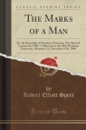 The Marks of a Man Or, the Essentials of Christian Character; The Merrick Speer Robert Elliott