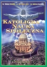 Katolicka Nauka Społeczna Opracowanie zbiorowe