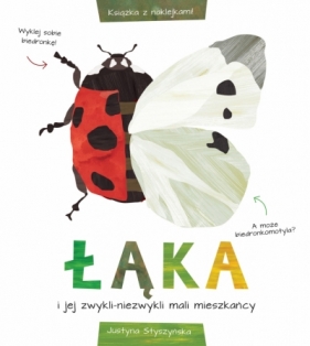 Łąka i jej zwykli niezwykli mali mieszkańcy - Justyna Styszyńska