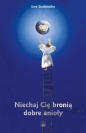Niechaj Cię bronią dobre anioły - Ewa Stadtmüller