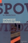 SPOWIEDŹ PRZEDŚLUBNA KS. MAREK FERRA