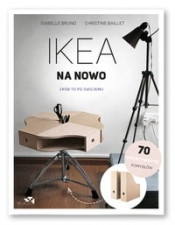 IKEA na nowo Zrób to po swojemu - Isabelle Bruno, Christine Baillet