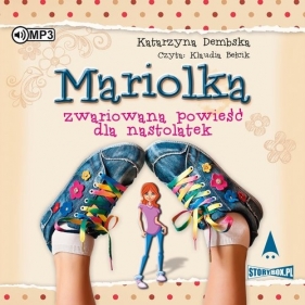 Mariolka Zwariowana powieść dla nastolatek (Audiobook) - Katarzyna Dembska