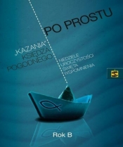 Po prostu "kazania" księdza Pogodnego Rok B