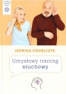 Umysłowy trening słuchowy + CD Jadwiga Ciesielczyk