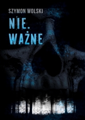 Nie.Ważne - Szymon Wolski