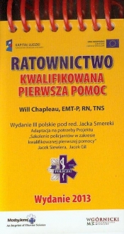 Ratownictwo Kwalifikowana pierwsza pomoc - Chapleau Will<br />