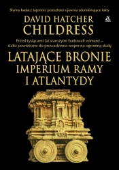 Latające bronie imperium Ramy i Atlantydy - Childress David Hatcher