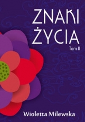 Znaki życia Tom 2 - Wioletta Milewska