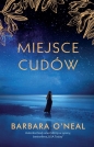 Miejsce cudów - Barbara O'Neal