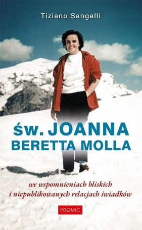 Św. Joanna Beretta Molla we wspomnieniach... - Tiziano Sangalli