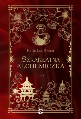 Szkarłatna alchemiczka T.1 - Kylie Lee Baker