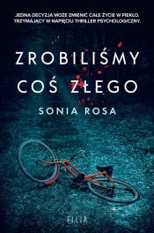 Zrobiliśmy coś złego - Rosa Sonia