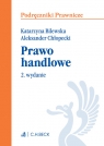 Prawo handlowe Podręcznik Bilewska Katarzyna, Chłopecki Aleksander