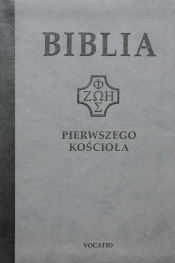 Biblia pierwszego Kościoła (szara) (Uszkodzona okładka) - Opracowanie zbiorowe