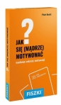 Jak się mądrze motywować? - Piotr Bucki