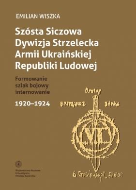 Szósta Siczowa Dywizja Strzelecka Armii Ukraińskiej Republiki Ludowej - Wiszka Emilian