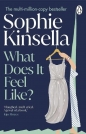 What does it feel like? - Sophie Kinsella