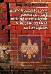 Zryw wolnościowy początku lat osiemdziesiątych w wojewódzwtwie katowickim
