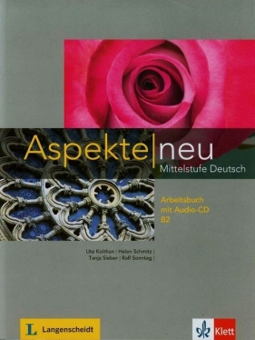 Aspekte Neu Mittelstufe Deutsch B2 Arbeitsbuch + CD - Helen Schmitz, Tanja Sieber, Ute Koithan