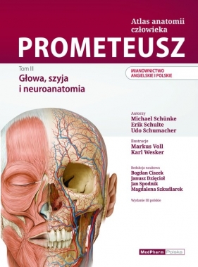 PROMETEUSZ Atlas anatomii człowieka Tom III. Mianownictwo ANGIELSKIE i POLSKIE - E. Schulte, Schumacher U., M. Schuenke