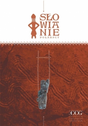 Słowianie Połabscy - Łukasz Kaczmarek, Paweł Szczepanik