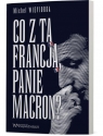 Co z tą Francją, Panie Macron? Michel Wieviorka