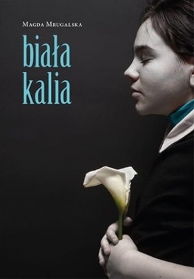 Biała kalia - Magda Mrugalska