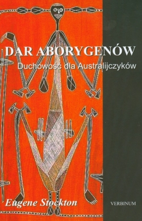 Dar Aborygenów Duchowość dla Australijczyków - Stockton Eugene