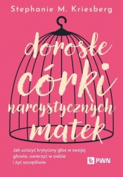 Dorosłe córki narcystycznych matek - Kriesberg Stephanie M.
