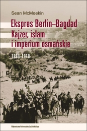 Ekspres Berlin-Bagdad - Sean McMeekin