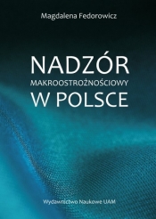 Nadzór makroostrożnościowy w Polsce - Fedorowicz Magdalena