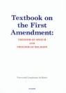 Textbook on the First Amendment: Freedom of speech and freedom of religion