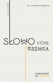 Słowo, które przenika - Andrzej Draguła