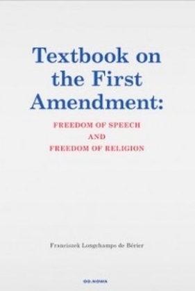 Textbook on the First Amendment: Freedom of speech and freedom of religion (Uszkodzona okładka) - Opracowanie zbiorowe