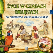 Życie w czasach biblijnych II. Co ciekawego kryje nasza wiara? - Aneta Rayzacher-Majewska