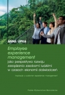  Employee experience management jako perspektywa rozwoju zarządzania zasobami