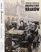 Okupacyjny Kraków w latach 1939-1945 - Chwalba Andrzej